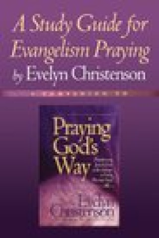 A Study Guide for Evangelism Praying