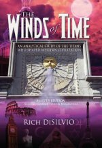 The Winds of Time: An Analytical Study of the Titans Who Shaped Western Civilization - Master Edition
