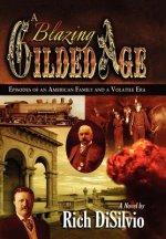 Blazing Gilded Age