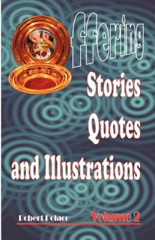 Offering Stories, Quotes, and Illustrations Volume 2
