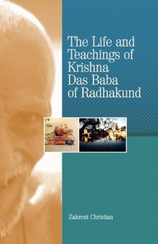 Life and Teachings of Krishna Das Baba of Radhakund