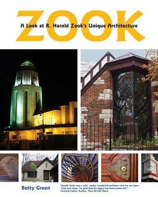 Zook: A Look at R. Harold Zook's Unique Architecture