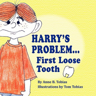 Harry's Problem...First Loose Tooth