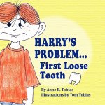 Harry's Problem...First Loose Tooth