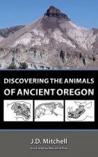 Discovering the Animals of Ancient Oregon