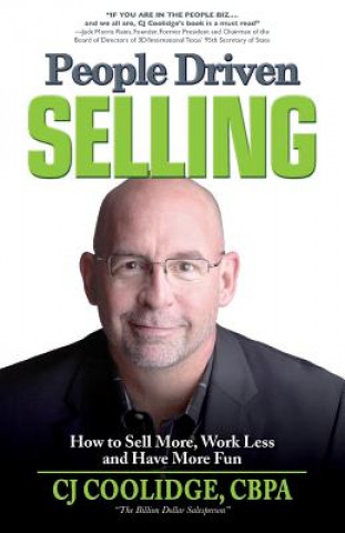 People Driven Selling: How to Sell More, Work Less, and Have More Fun