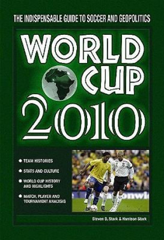 World Cup 2010: The Indispensable Guide