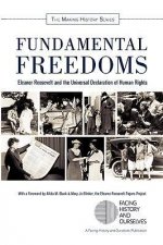 Fundamental Freedoms: Eleanor Roosevelt and the Universal Declaration of Human Rights