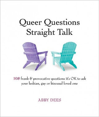Queer Questions Straight Talk