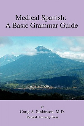 Medical Spanish: A Basic Grammar Guide