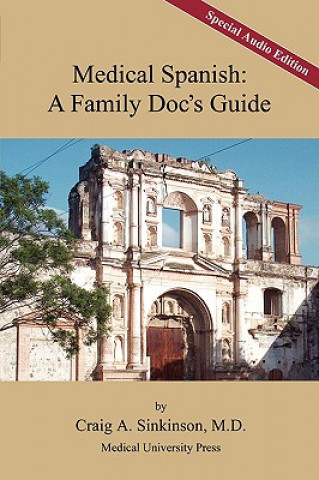Medical Spanish: A Family Doc's Guide, Special Audio Edition