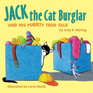 Jack the Cat Burglar: And His Purrty True Tale