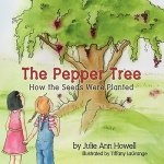 Pepper Tree, How the Seeds Were Planted!