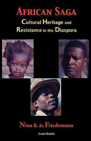 African Saga: Cultural Heritage and Resistance in the Diaspora