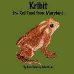 Kribit the Red Toad from Maryland