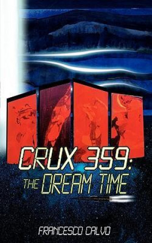 Crux 359: The Dream Time