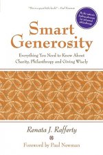 Smart Generosity: Everything You Need to Know about Charity, Philanthropy and Giving Wisely