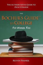 The Bochur's Guide to College: The Authoritative Guide to Da'as College