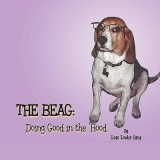 The Beag - Doing Good in the 'Hood