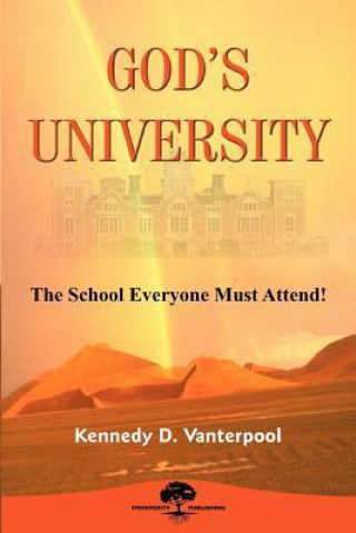 God's University! the School Everyone Must Attend