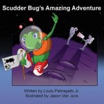 Scudder Bug's Amazing Adventure