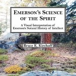Emerson's Science of the Spirit: A Visual Interpretation of Emerson's Natural History of Intellect