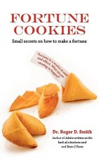 Fortune Cookies: Small Secrets on How to Make a Fortune
