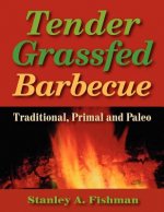 Tender Grassfed Barbecue: Traditional, Primal and Paleo