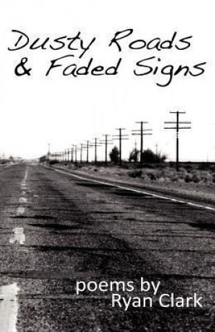 Dusty Roads & Faded Signs