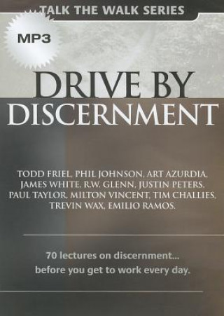 Drive by Discernment: 70 Lectures on Discernment... Before You Get to Work Every Day