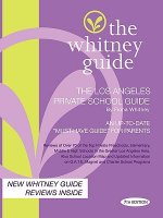 The Whitney Guide - The Los Angeles Private School Guide 7th Edition