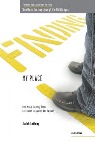 Finding My Place: One Man's Journey from Cleveland to Boston and Beyond 2nd Edition