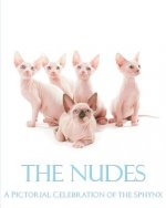 The Nudes - A Pictorial Celebration of the Sphynx