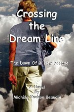 Crossing the Dream Line