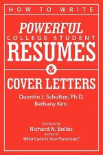 How to Write Powerful College Student Resumes and Cover Letters