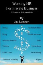 Working HR for Private Business - A Functional Reference Guide