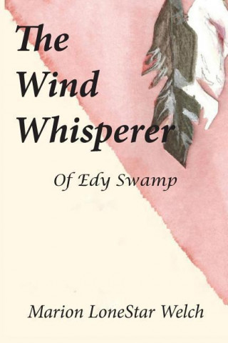 The Wind Whisperer of Edy Swamp
