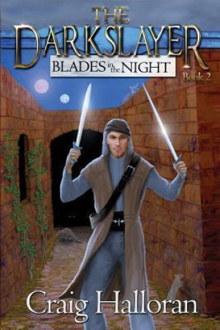 The Darkslayer: Blades in the Night (Book 2)