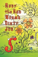 Ruby the Red Worm's Dirty Job