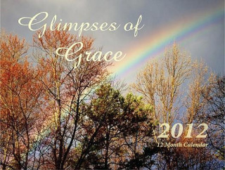 2012 Calendar: Glimpses of Grace