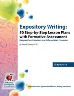 Expository Writing: 50 Step-By-Step Lesson Plans with Formative Assessment