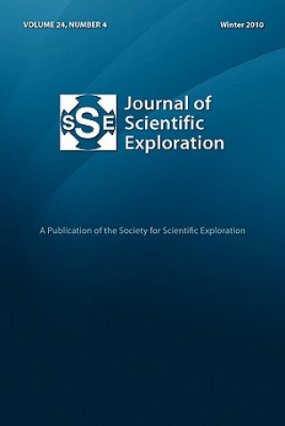 Journal of Scientific Exploration 24: 4 Winter 2010