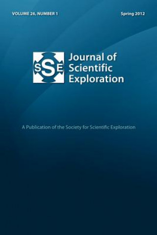 Journal of Scientific Exploration 26: 1 Spring 2012