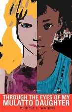Through the Eyes of My Mulatto Daughter