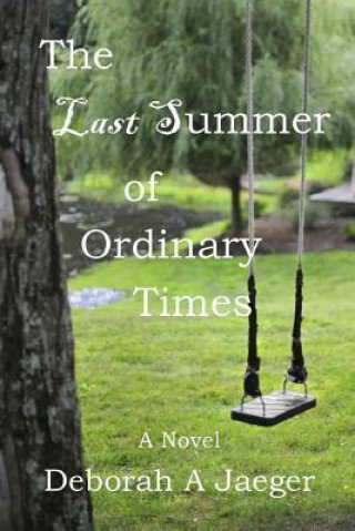 The Last Summer of Ordinary Times