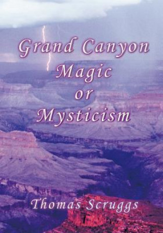 Grand Canyon Magic or Mysticism