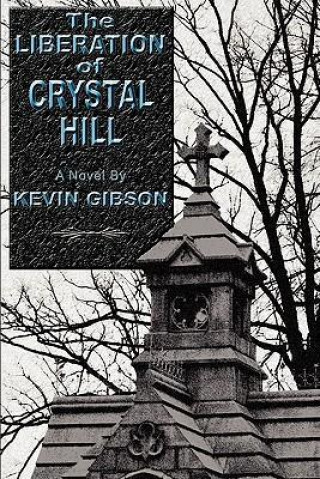 The Liberation of Crystal Hill