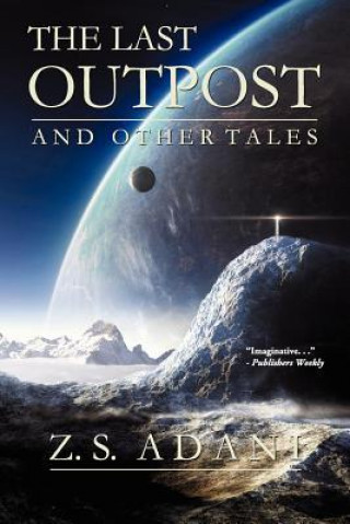 The Last Outpost and Other Tales