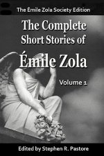 The Complete Short Stories of Emile Zola, Vol 1.