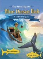 The Adventures of Blue Ocean Bob: A Journey Begins